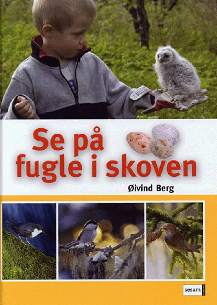 Se på fugle i skoven af Øivind Berg
