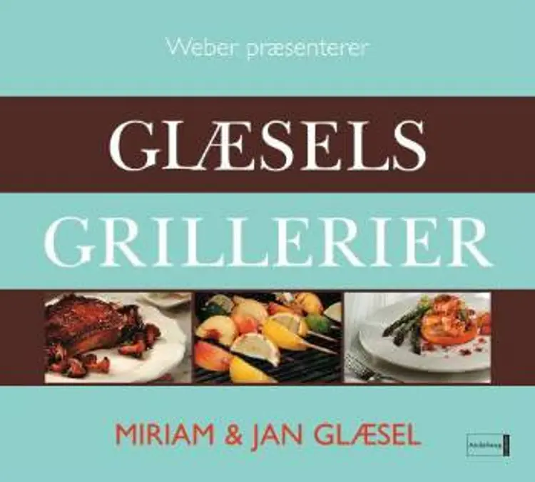 Glæsels grillerier af Miriam & Jan Glæsel