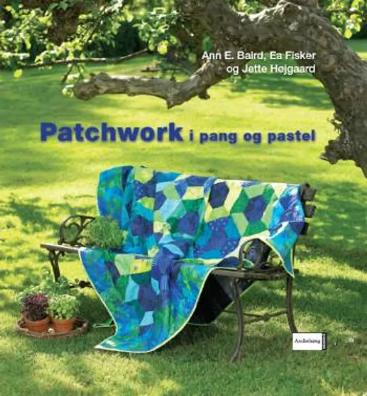 Patchwork i pang og pastel af Ann E. Baird