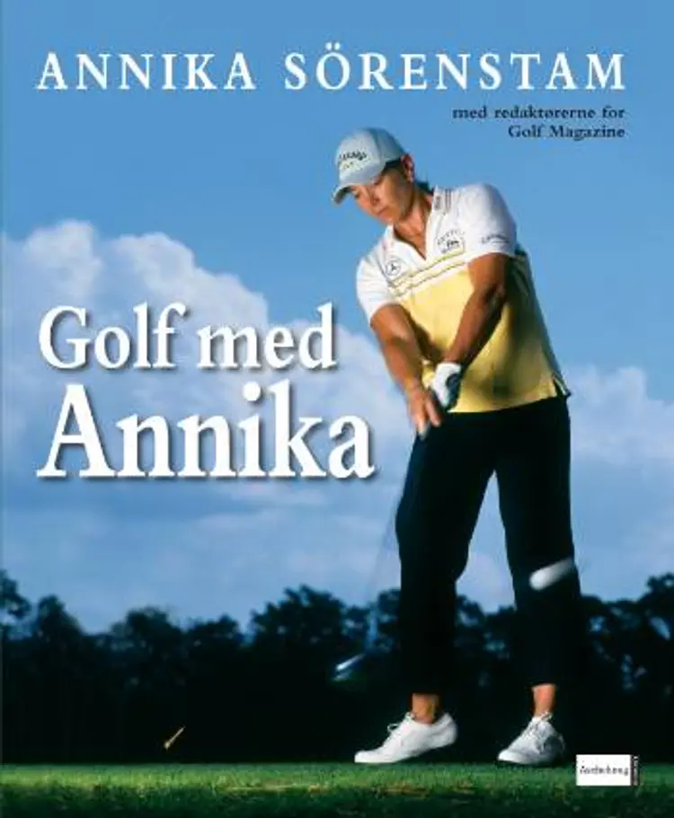 Golf med Annika af Annika Sörenstam