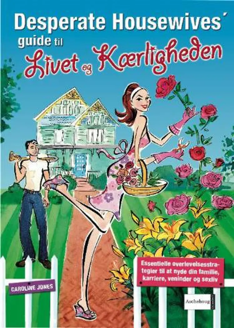 Desperate housewives' guide til livet og kærligheden af Caroline Jones