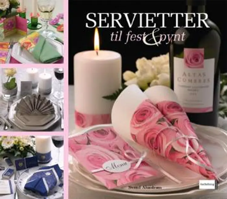 Servietter til fest & pynt af Svend Ahnstrøm