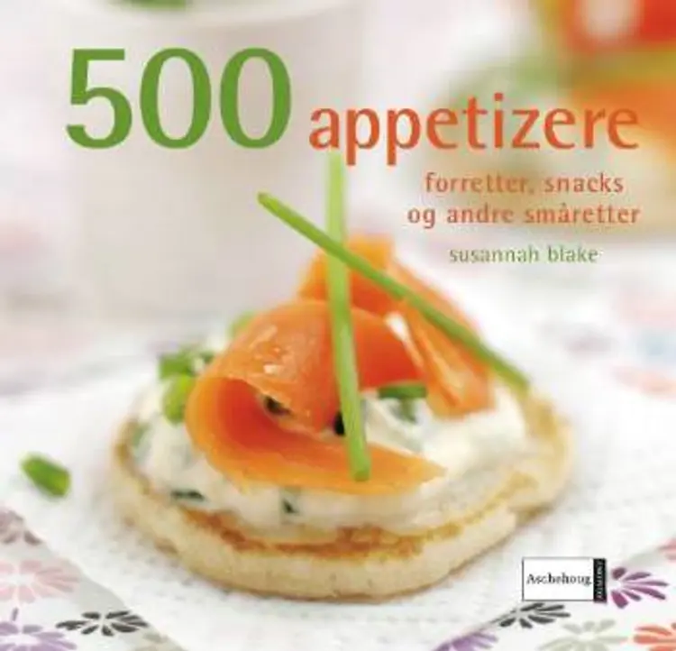 500 Appetizere af Susannah Blake