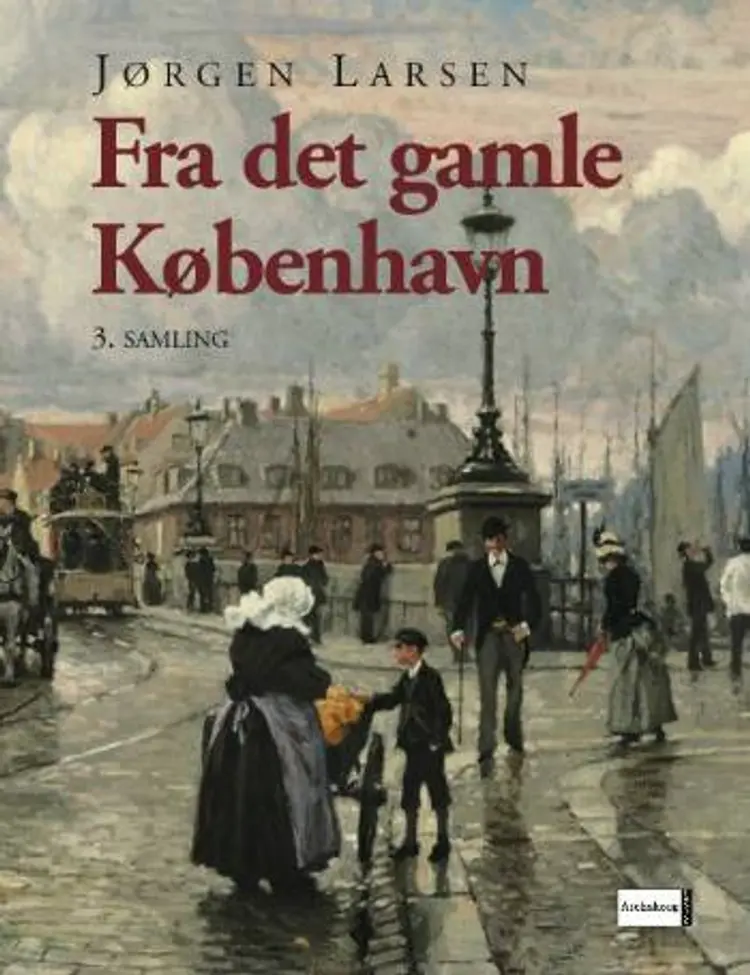 Fra det gamle København af Jørgen Larsen