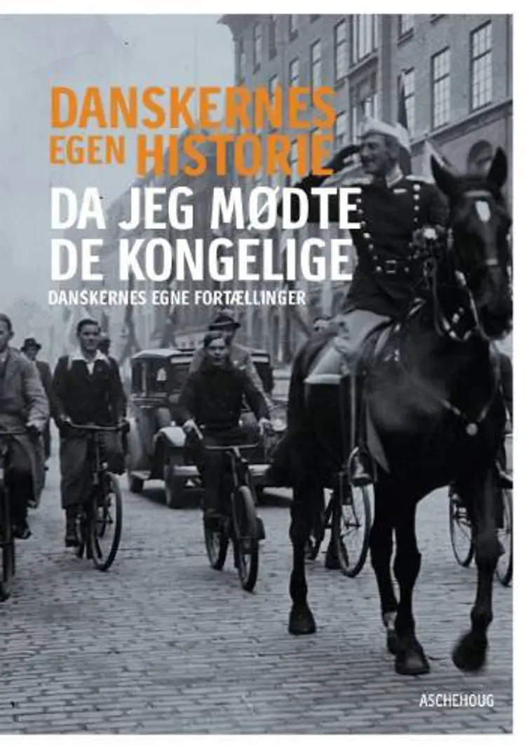 Danskernes egen historie - da jeg mødte de kongelige af Jon Bloch Skipper