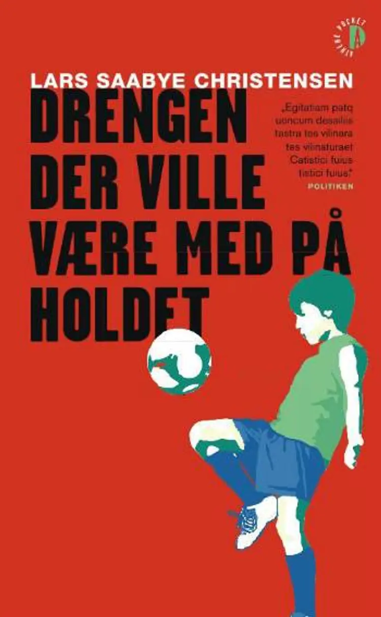 Drengen der ville være med på holdet af Lars Saabye Christensen