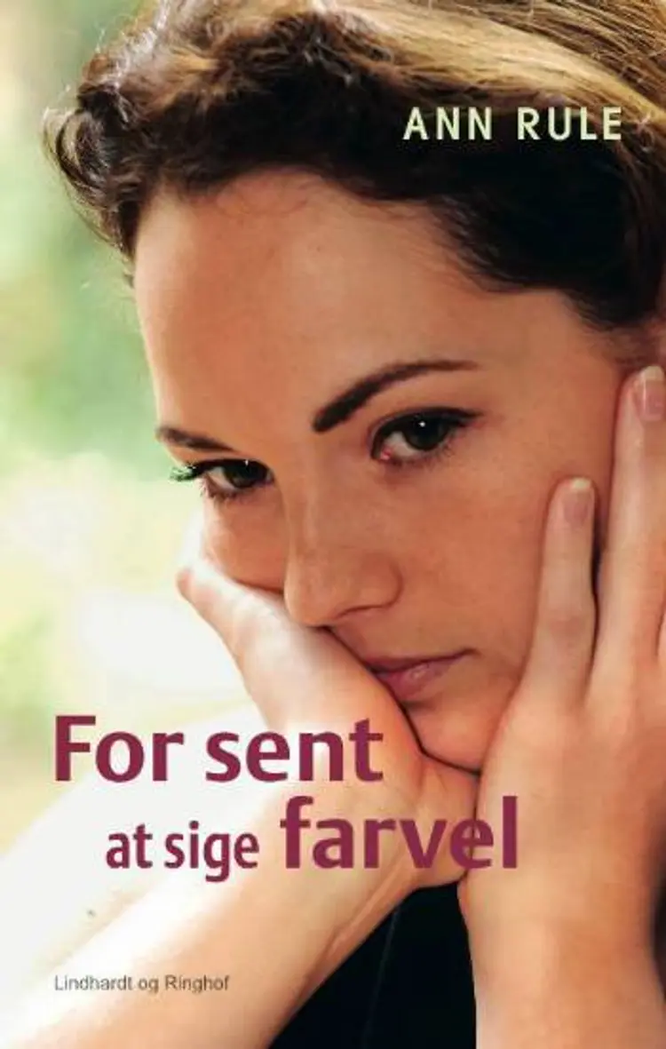 For sent at sige farvel af Ann Rule