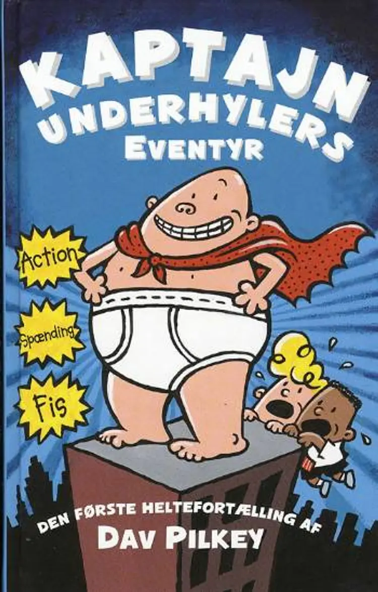 Kaptajn Underhylers eventyr af Dav Pilkey