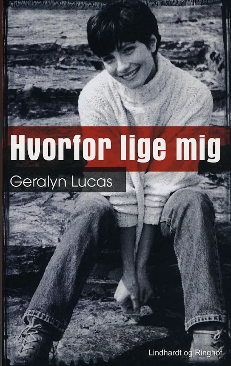 Hvorfor lige mig? af Geralyn Lucas