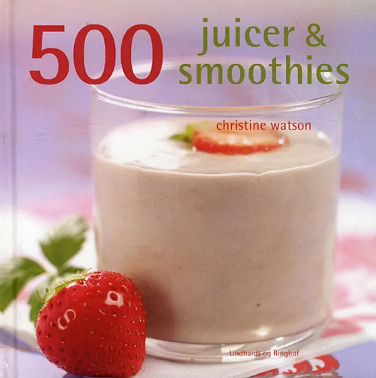 500 juicer & smoothies af Christine Watson