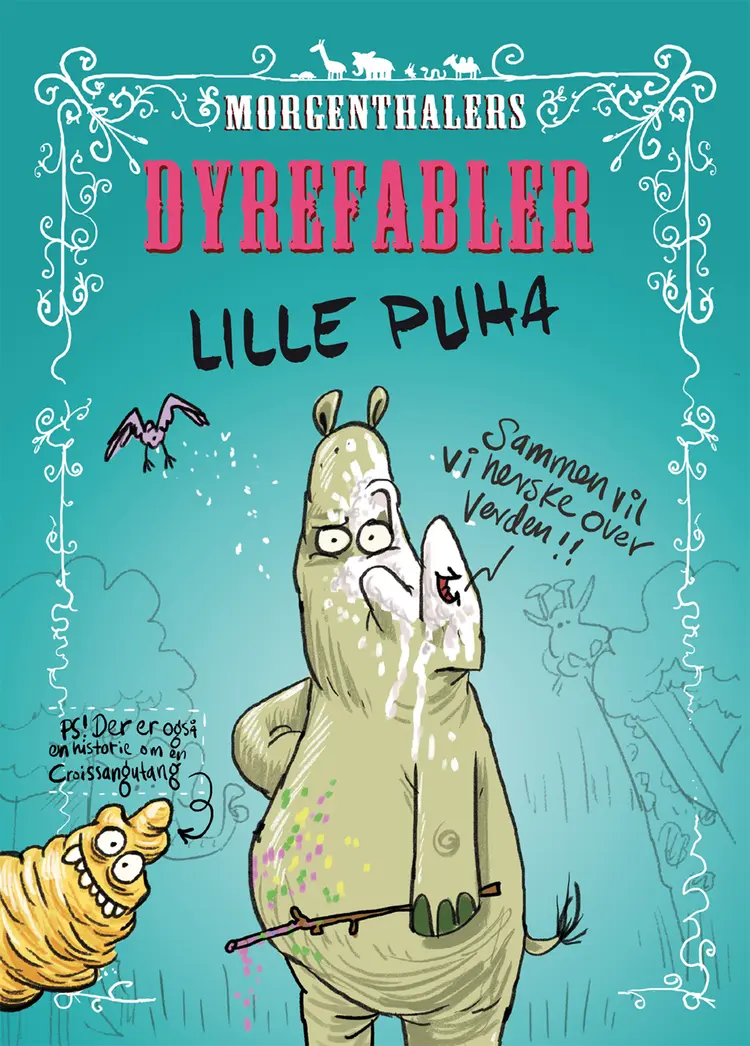 Morgenthalers Dyrefabler: Lille Puha og tre andre fabler af Anders Morgenthaler