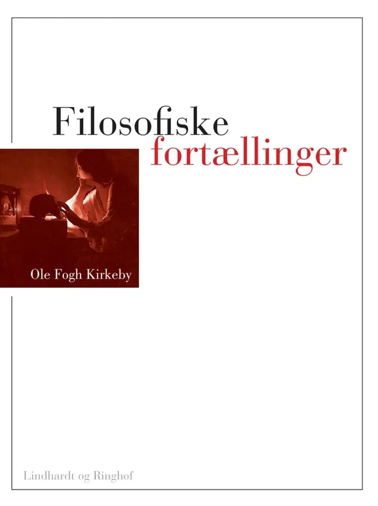 Filosofiske fortællinger af Ole Fogh Kirkeby