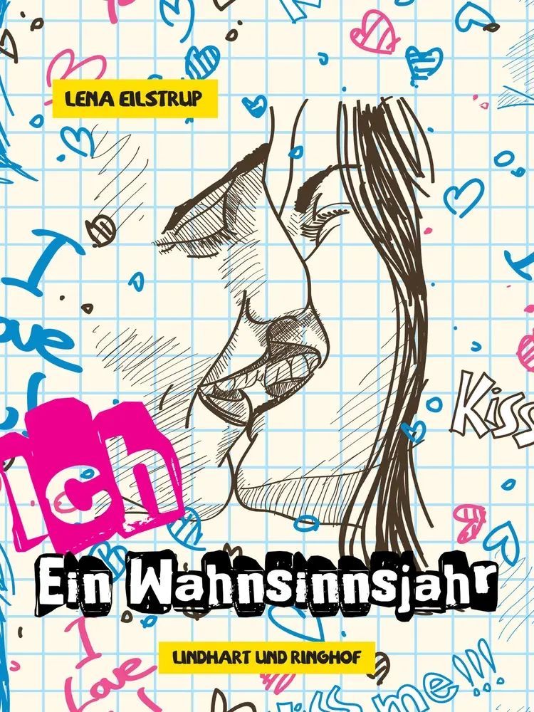 Ich - Ein Wahnsinnsjahr af Lena Eilstrup