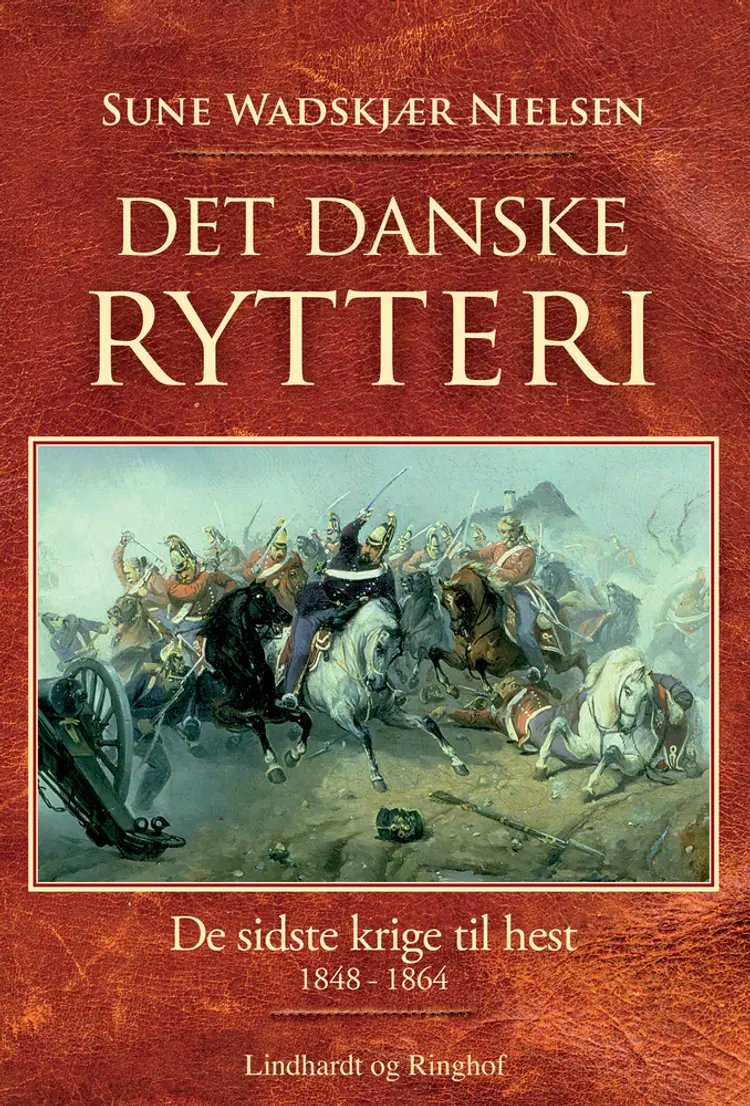 Det danske rytteri af Sune Wadskjær Nielsen