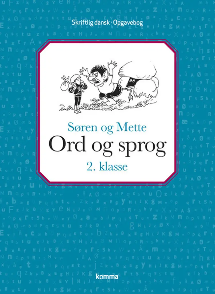 Søren og Mette Ord og sprog af Annelise Frederiksen