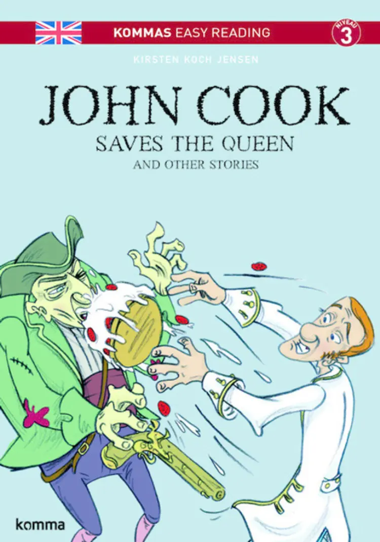 John Cook saves the Queen and other stories af Kirsten Koch Jensen