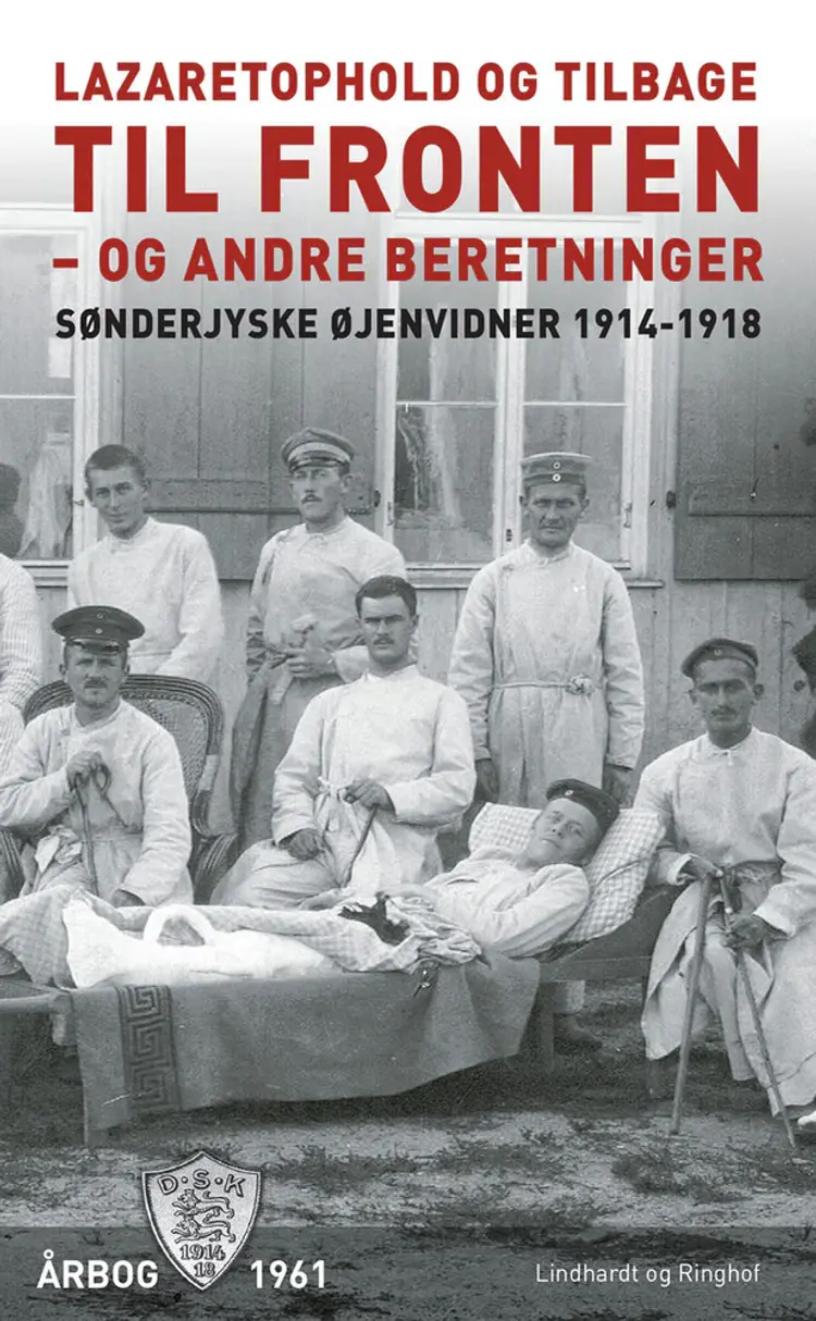 Lazaretophold og tilbage til fronten - og andre beretninger af Diverse forfattere