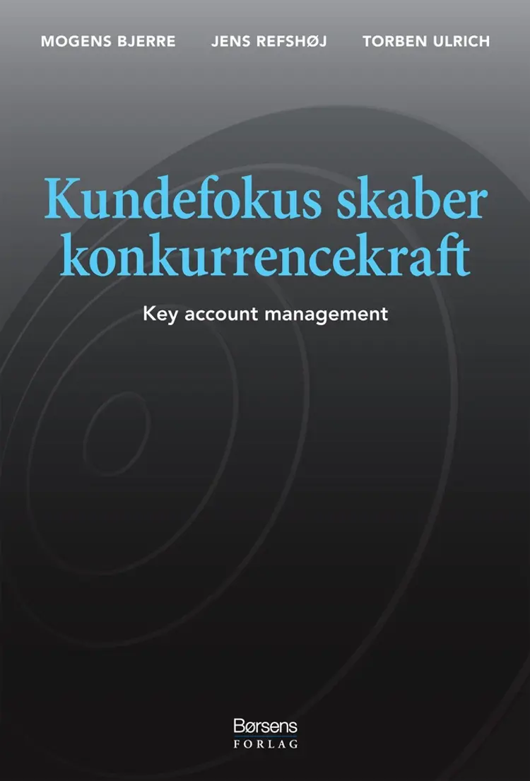 Kundefokus skaber konkurrencekraft af Mogens Bjerre