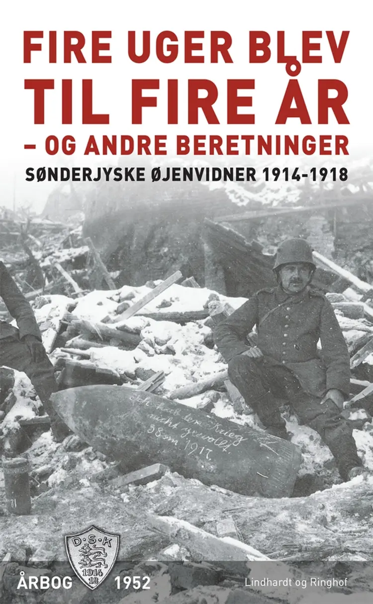 Fire uger blev til fire år - og andre beretninger af Flere forfattere