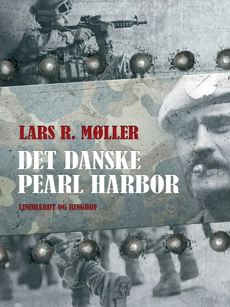 Det danske Pearl Harbor af Lars Reinhardt Møller