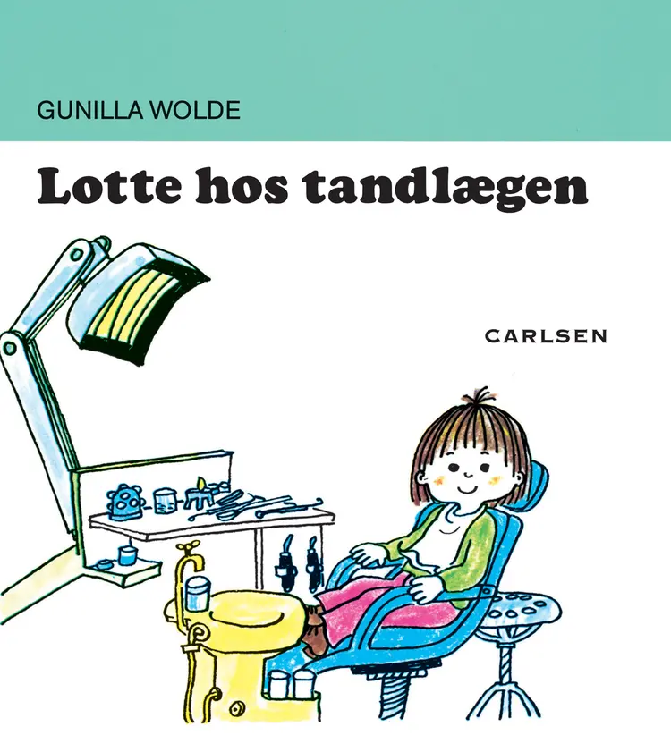 Lotte hos tandlægen af Gunilla Wolde