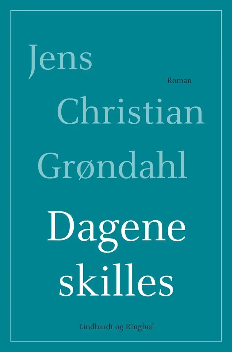 Dagene skilles af Jens Christian Grøndahl