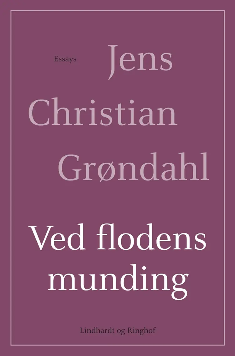 Ved flodens munding af Jens Christian Grøndahl