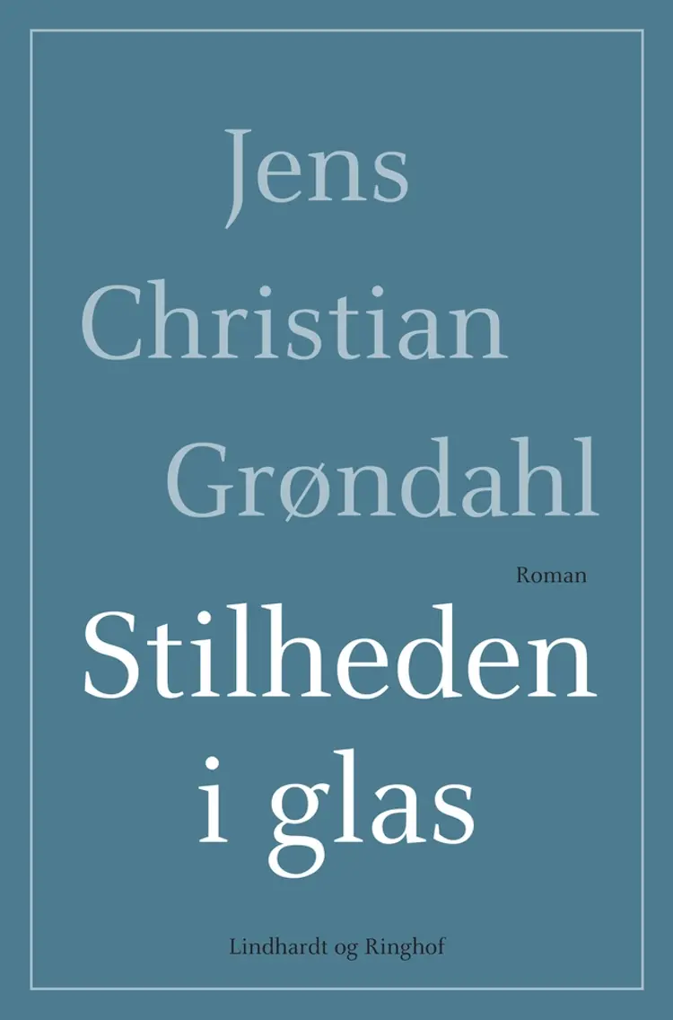 Stilheden i glas af Jens Christian Grøndahl