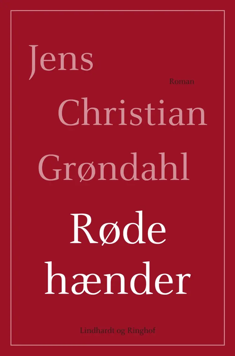 Røde hænder af Jens Christian Grøndahl