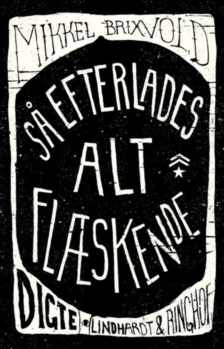 Så efterlades alt flæskende af Mikkel Brixvold