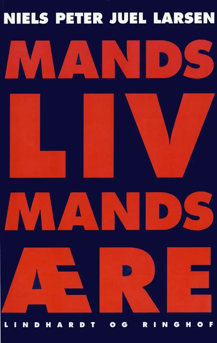 Mands liv, mands ære af Niels Peter Juel Larsen
