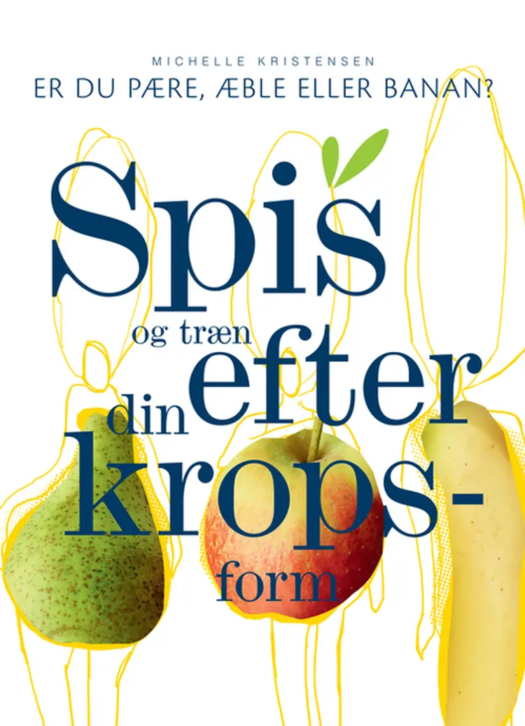 Spis og træn efter din kropsform af Michelle Kristensen