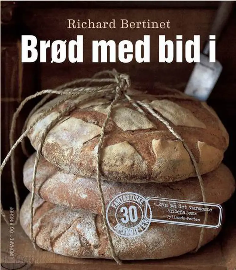 Brød med bid i af Richard Bertinet