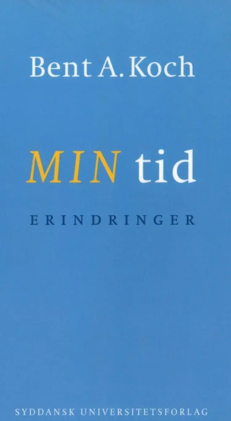 Min tid af Bent A. Koch