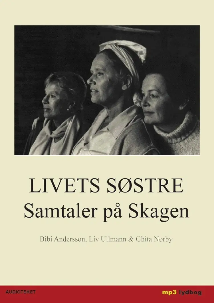 Livets søstre - Samtaler på Skagen af Liv Ullmann