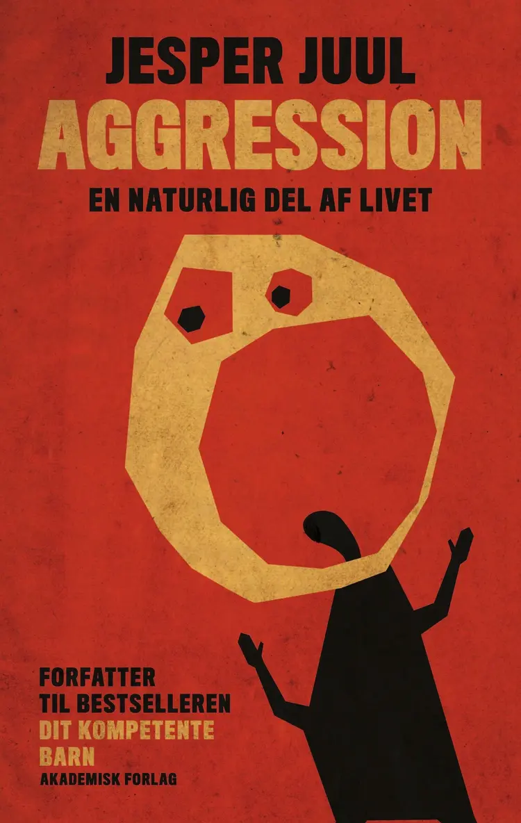 Aggression - en naturlig del af livet af Jesper Juul