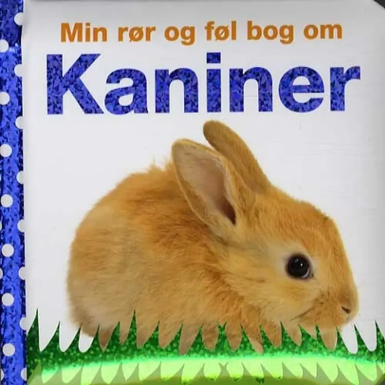 Min rør og føl bog om kaniner af Dawn Sirett