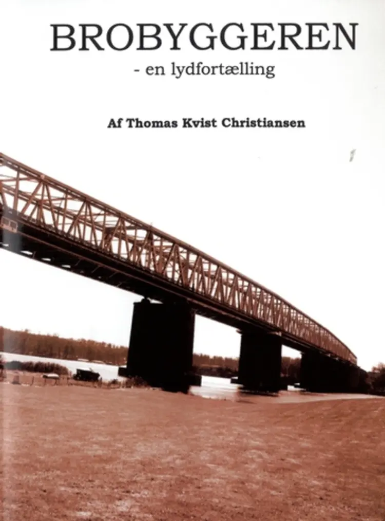 Brobyggeren - en lydfortælling af Thomas Kvist Christiansen
