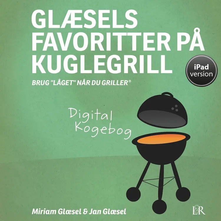 Glæsels favoritter på kuglegrill af Miriam Glæsel
