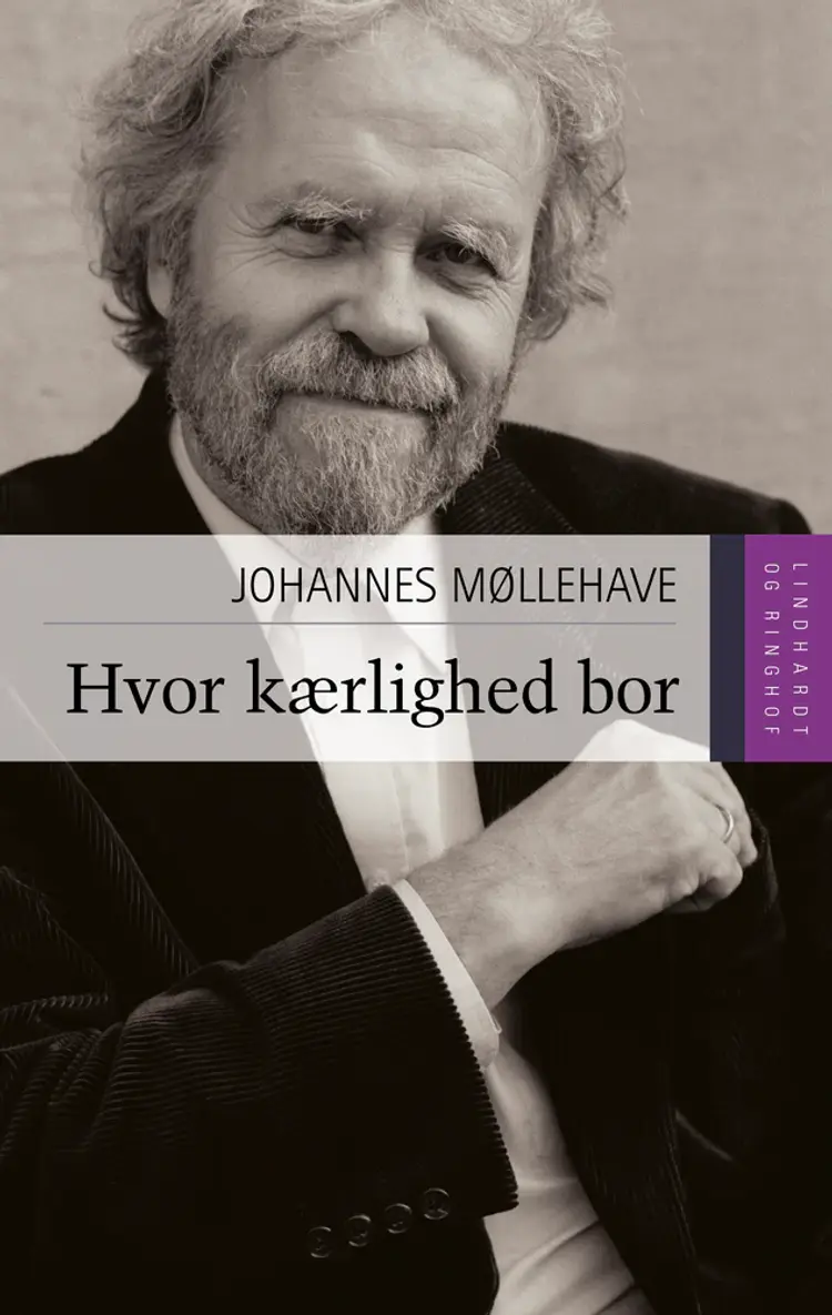 Hvor kærlighed bor af Johannes Møllehave