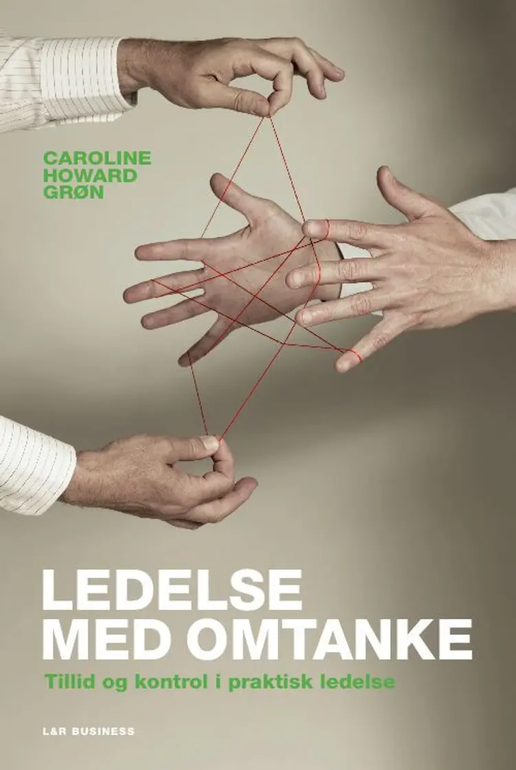 Ledelse med omtanke af Caroline Howard Grøn