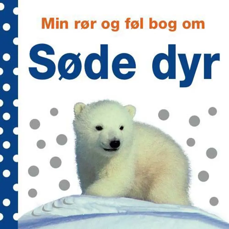Min rør og føl bog om søde dyr af Charlie Gardner