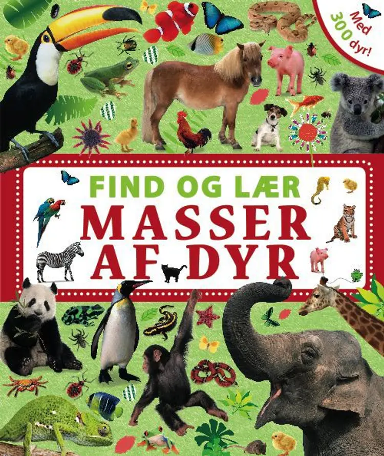Find og lær Masser af dyr af Dawn Sirett