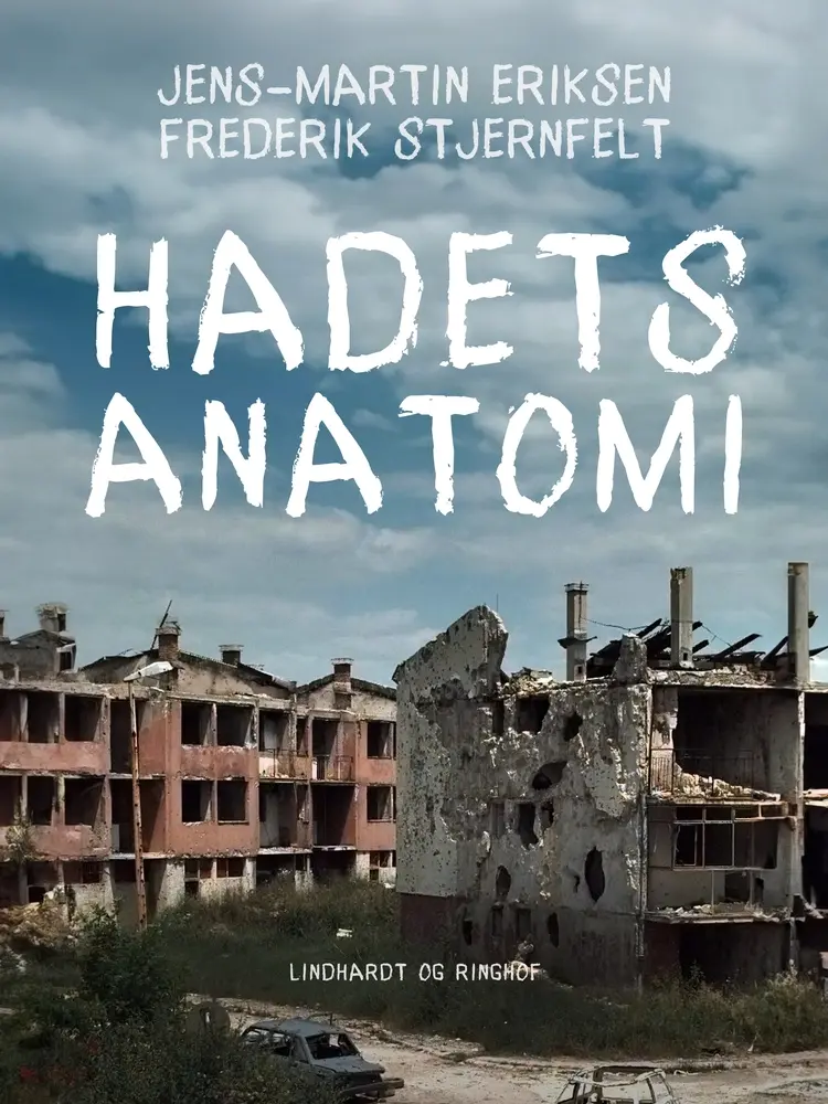 Hadets anatomi af Jens-Martin Eriksen Frederik Stjernfelt
