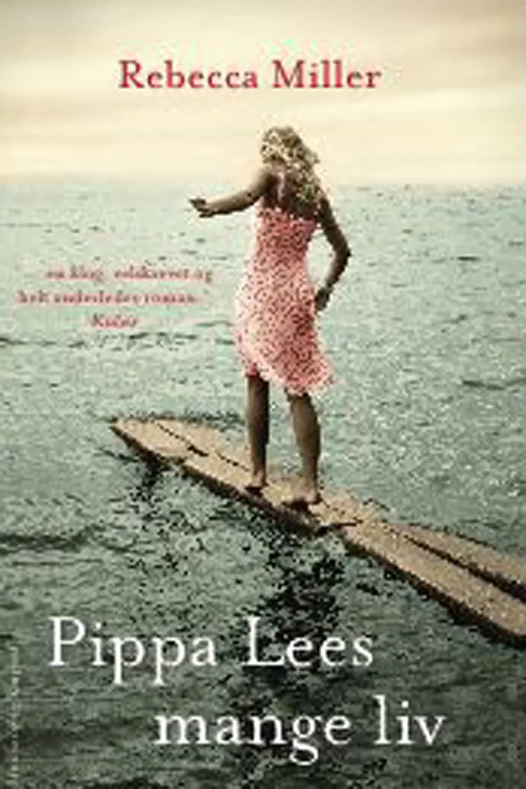 Pippa Lees mange liv af Rebecca Miller