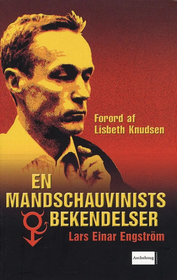 En mandschauvinists bekendelser af Lars Einar Engström