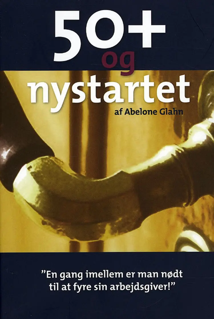 50+ og nystartet af Abelone Glahn