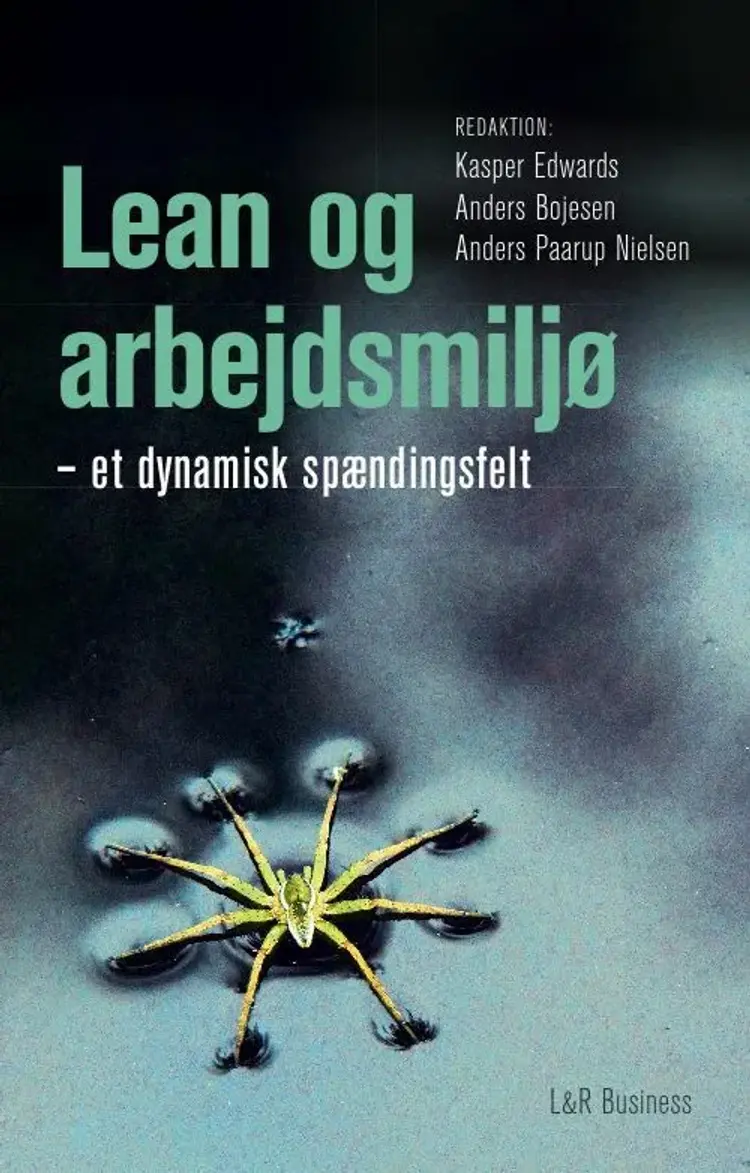 Lean og arbejdsmiljø - et dynamisk spændingsfelt af Anders Bojesen