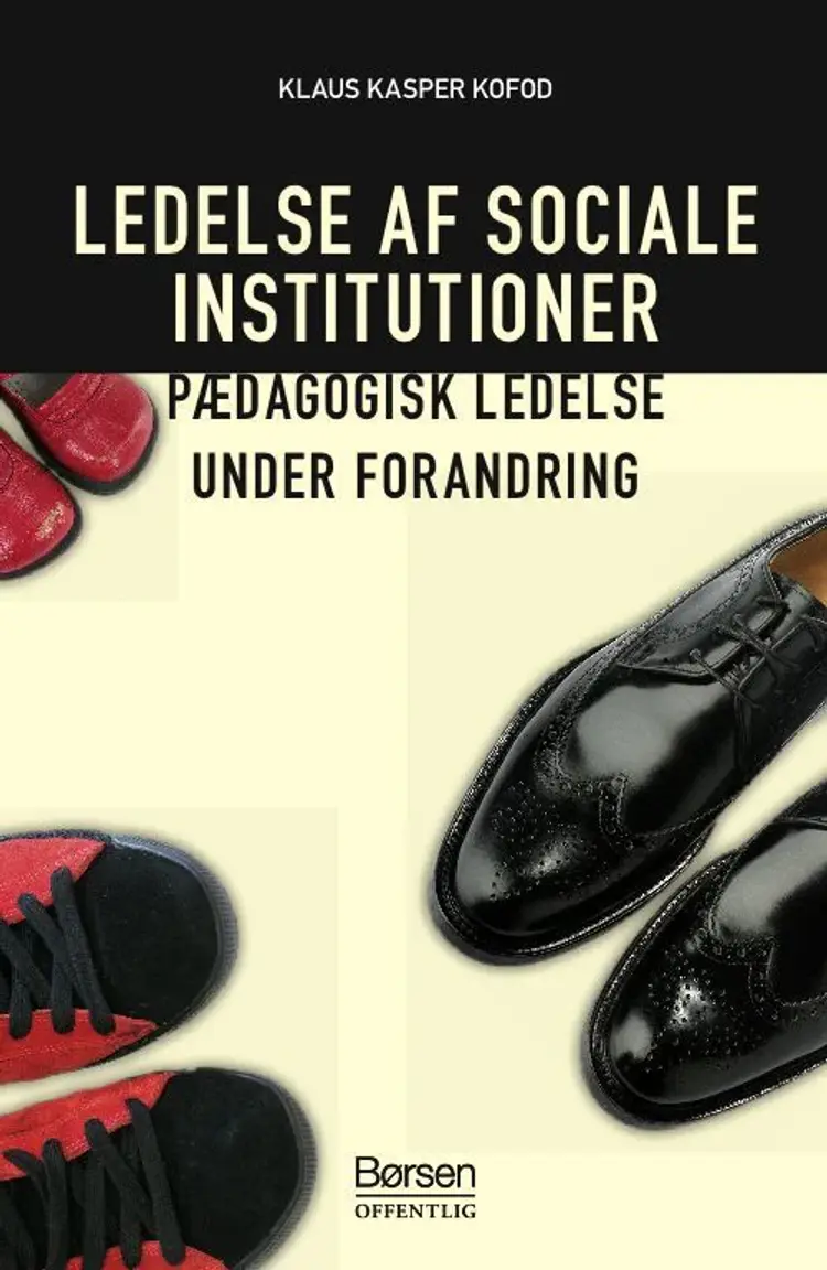 Ledelse af sociale institutioner af Klaus Kasper Kofod