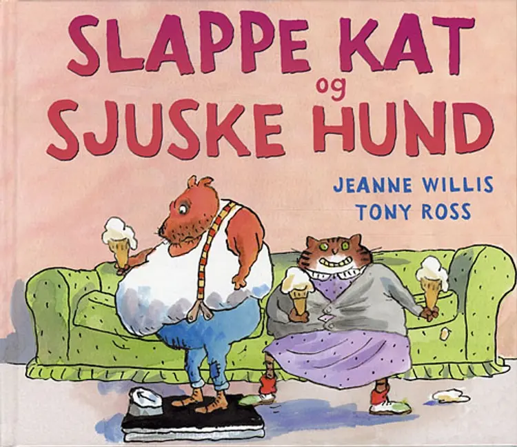 Slappe kat og Sjuske hund af Jeanne Willis